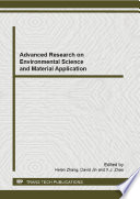Advanced research on environmental science and material application : selected, peer reviewed papers from the 2012 International Conference on Environmental Science and Material Application (ESME2012), October 13-14, 2012, Beijing, China [E-Book] /