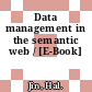 Data management in the semantic web / [E-Book]