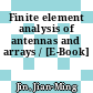 Finite element analysis of antennas and arrays / [E-Book]