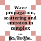 Wave propagation, scattering and emission in complex media / [E-Book]