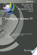 Intelligence Science IV [E-Book] : 5th IFIP TC 12 International Conference, ICIS 2022, Xi'an, China, October 28-31, 2022, Proceedings /