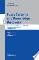 Fuzzy Systems and Knowledge Discovery (vol. # 3614) [E-Book] / Second International Conference, FSKD 2005, Changsha, China, August 27-29, 2005, Proceedings, Part II