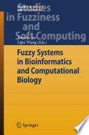 Fuzzy Systems in Bioinformatics and Computational Biology [E-Book] /