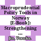 Macroprudential Policy Tools in Norway [E-Book]: Strengthening Financial System Resilience /