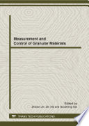 Measurement and control of granular materials : selected, peer reviewed papers from the 9th International conference on measurement and control of granular materials, MCGM 2011, (Global High Level Academic Seminar), Shanghai, China, 27-29 October, 2011 [E-Book] /