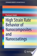 High Strain Rate Behavior of Nanocomposites and Nanocoatings [E-Book] /