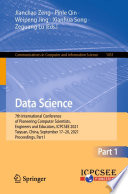 Data Science [E-Book] : 7th International Conference of Pioneering Computer Scientists, Engineers and Educators, ICPCSEE 2021, Taiyuan, China, September 17-20, 2021, Proceedings, Part I /