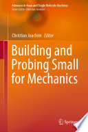 Building and Probing Small for Mechanics [E-Book] /