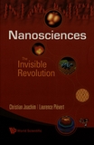 Nanosciences : the invisible revolution /