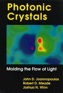 Photonic crystals : molding the flow of light