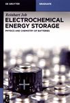 Electrochemical energy storage : physics and chemistry of batteries /