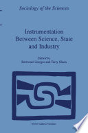 Instrumentation Between Science, State and Industry [E-Book] /