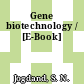 Gene biotechnology / [E-Book]