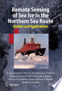 Remote Sensing of Sea Ice in the Northern Sea Route [E-Book] : Studies and Applications /