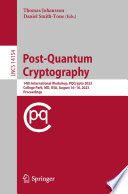 Post-Quantum Cryptography [E-Book] : 14th International Workshop, PQCrypto 2023, College Park, MD, USA, August 16-18, 2023, Proceedings /