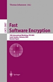 Fast Software Encryption [E-Book] : 10th International Workshop, FSE 2003, LUND, Sweden, February 24-26, 2003, Revised Papers /