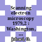 Scanning electron microscopy 1979,2 : Washington, DC, 16.04.1979-20.04.1979 : An international review of advances in techniques and applications of the scanning electron microscope.