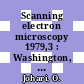 Scanning electron microscopy 1979,3 : Washington, DC, 16.04.1979-20.04.1979 : An international review of advances in techniques and applications of the scanning electron microscope.