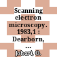 Scanning electron microscopy. 1983,1 : Dearborn, MI, 17.04.1983-22.04.1983 : An international journal of scanning electron microscopy, related techniques, and applications.