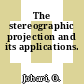 The stereographic projection and its applications.