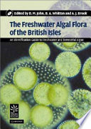 The freshwater algal flora of the British Isles : an identification guide to freshwater and terrestrial algae /