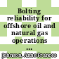 Bolting reliability for offshore oil and natural gas operations : proceedings of a workshop [E-Book] /