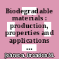 Biodegradable materials : production, properties and applications [E-Book] /