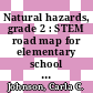 Natural hazards, grade 2 : STEM road map for elementary school [E-Book] /