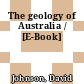 The geology of Australia / [E-Book]