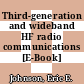 Third-generation and wideband HF radio communications [E-Book] /