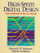 High speed digital design : a handbook of black magic /