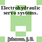 Electrohydraulic servo systems.