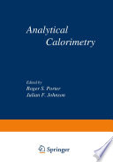 Analytical Calorimetry [E-Book] : Proceedings of the American Chemical Society Symposium on Analytical Calorimetry, San Francisco, California, April 2–5, 1968 /