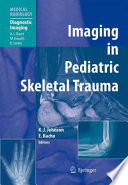 Imaging in Pediatric Skeletal Trauma [E-Book] : Techniques and Applications /