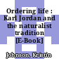 Ordering life : Karl Jordan and the naturalist tradition [E-Book] /