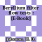Beryllium filter flow tests : [E-Book]