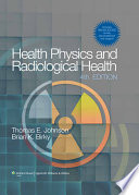 Health physics and radiological health /