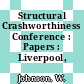 Structural Crashworthiness Conference : Papers : Liverpool, 14.09.1983-16.09.1983.