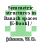 Symmetric structures in Banach spaces [E-Book] /
