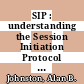 SIP : understanding the Session Initiation Protocol [E-Book] /