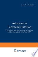 Advances in Parenteral Nutrition [E-Book] : Proceedings of an International Symposium held in Bermuda, 16–19th May, 1977 /