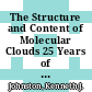 The Structure and Content of Molecular Clouds 25 Years of Molecular Radioastronomy [E-Book] : Proceedings of a Conference Held at Schloss Ringberg, Tegernsee, Germany 14–16 April 1993 /