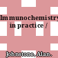Immunochemistry in practice /