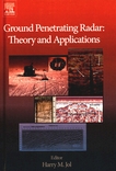 Ground penetrating radar : theory and applications /