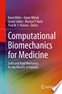 Computational Biomechanics for Medicine [E-Book] : Solid and Fluid Mechanics for the Benefit of Patients /