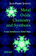 Metal oxide chemistry and synthesis : from solution to solid state /