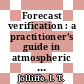 Forecast verification : a practitioner's guide in atmospheric science [E-Book] /