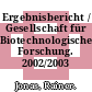 Ergebnisbericht / Gesellschaft für Biotechnologische Forschung. 2002/2003 /