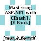 Mastering ASP.NET with C[hash] / [E-Book]