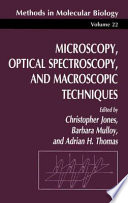 Microscopy, Optical Spectroscopy, and Macroscopic Techniques [E-Book] /